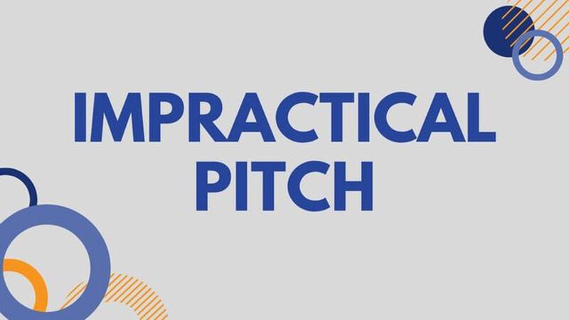 Impractical Pitch